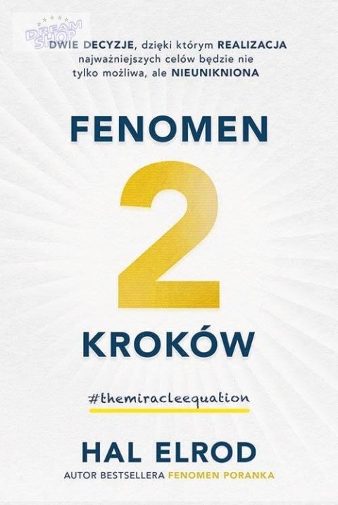 Fenomen 2 kroków.Dwie decyzje dzięki którym... Fenomen 2 kroków.Dwie decyzje dzięki którym...
