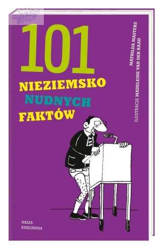 101 nieziemsko nudnych faktów