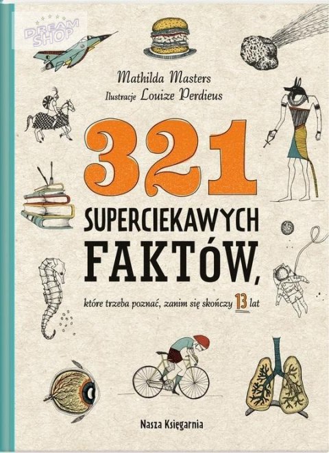 321 superciekawych faktów, które trzeba poznać 321 superciekawych faktów, które trzeba poznać