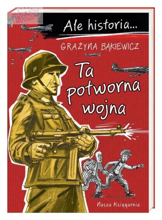 Ale historia Ta potworna wojna