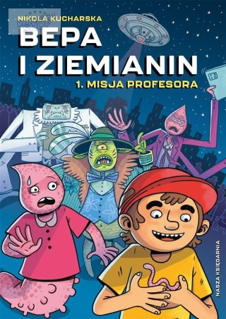 Bepa i Ziemianin T.1 Misja profesora