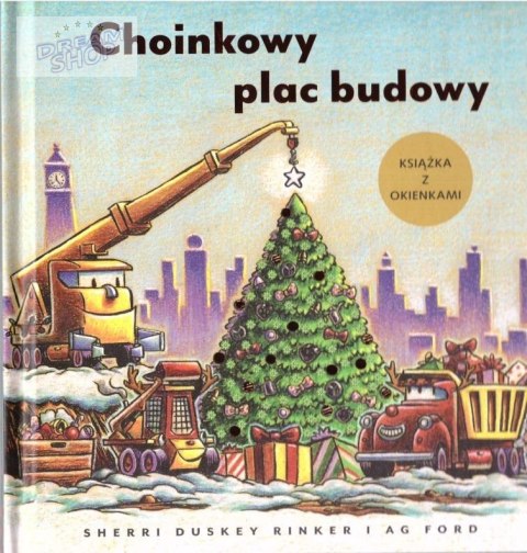 Choinkowy plac budowy. Książka z okienkami Choinkowy plac budowy. Książka z okienkami