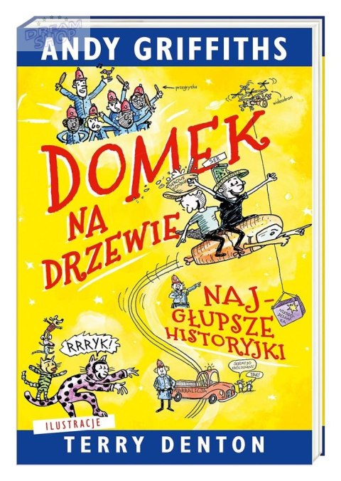 Domek na drzewie. Najgłupsze historyjki Domek na drzewie. Najgłupsze historyjki