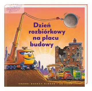 Dzień rozbiórkowy na placu budowy w.2