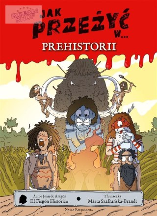 Jak przeżyć w.. prehistorii