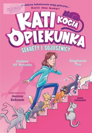 Kati - kocia opiekunka T.3 Sekrety i sojusznicy