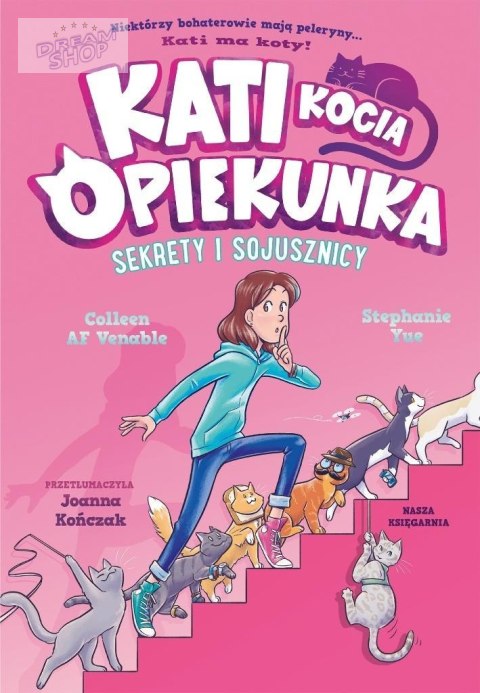 Kati - kocia opiekunka T.3 Sekrety i sojusznicy Kati - kocia opiekunka T.3 Sekrety i sojusznicy