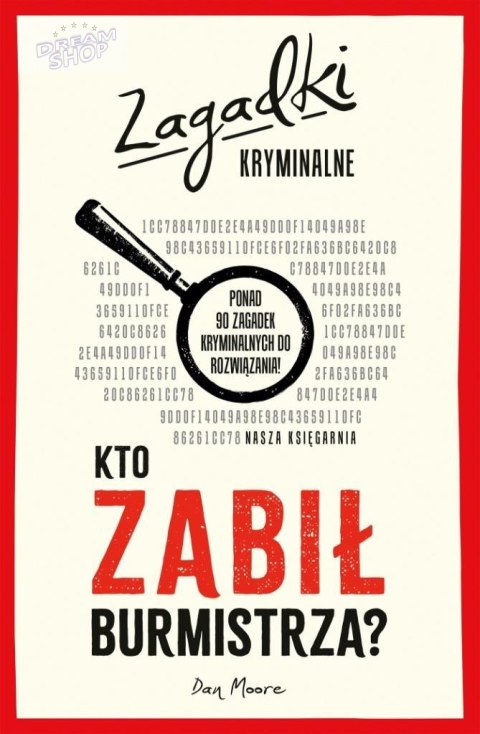 Kto zabił burmistrza? Zagadki kryminalne Kto zabił burmistrza? Zagadki kryminalne