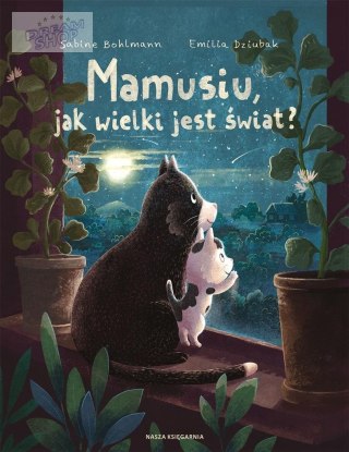 Mamusiu, jak wielki jest świat?