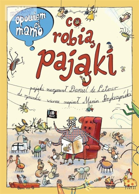 Opowiem ci, mamo, co robią pająki Opowiem ci, mamo, co robią pająki