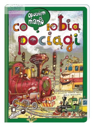 Opowiem ci, mamo, co robią pociągi