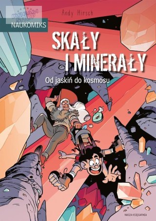 Skały i minerały - od jaskiń do kosmosu