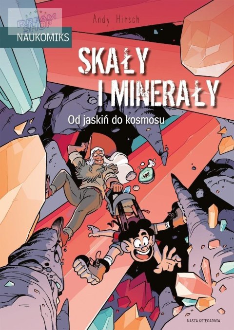 Skały i minerały - od jaskiń do kosmosu Skały i minerały - od jaskiń do kosmosu