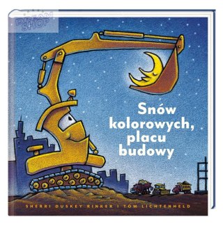 Snów kolorowych, placu budowy