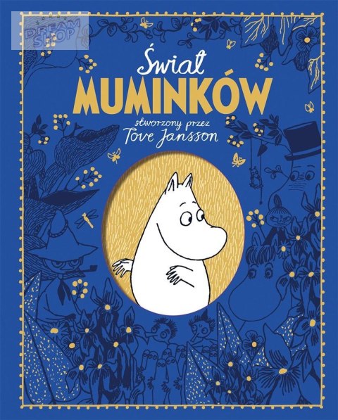 Świat Muminków stworzony przez Tove Jansson Świat Muminków stworzony przez Tove Jansson