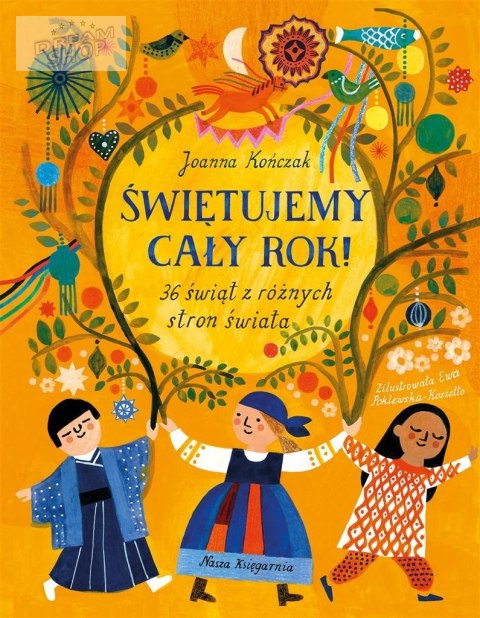 Świętujemy cały rok! 36 świąt z różnych stron... Świętujemy cały rok! 36 świąt z różnych stron...