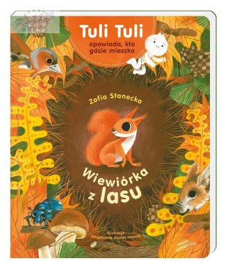 Wiewiórka z lasu. Tuli Tuli opowiada..