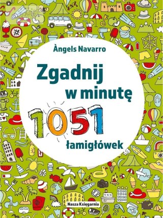 Zgadnij w minutę. 1051 łamigłówek
